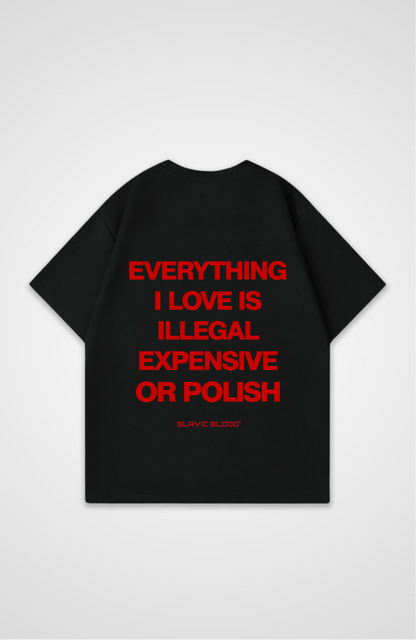 Everything i love is Polish Oversized shirt