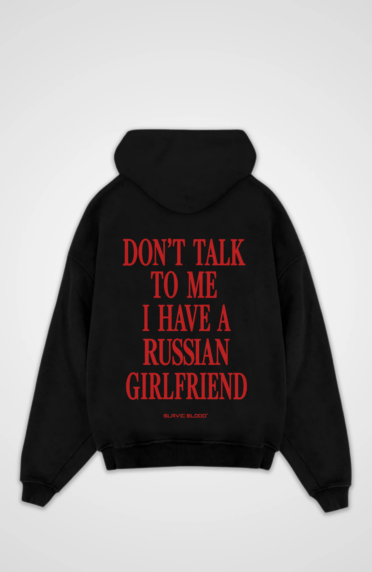 Don´t talk to me i have a russian girlfriend Oversized hoodie