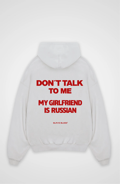 Don´t talk to me my girlfriend is russian Oversized hoodie