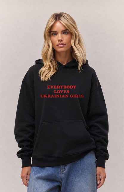 Everybody loves Ukrainian girls Oversized hoodie