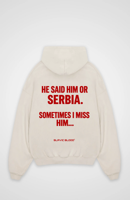 Him or Serbia Oversized hoodie