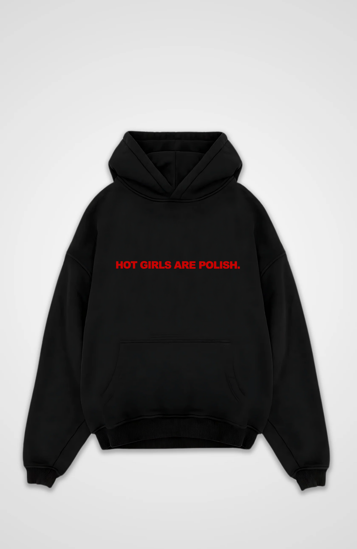 Hot girls are polish Oversized hoodie