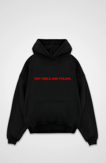 Hot girls are polish Oversized hoodie