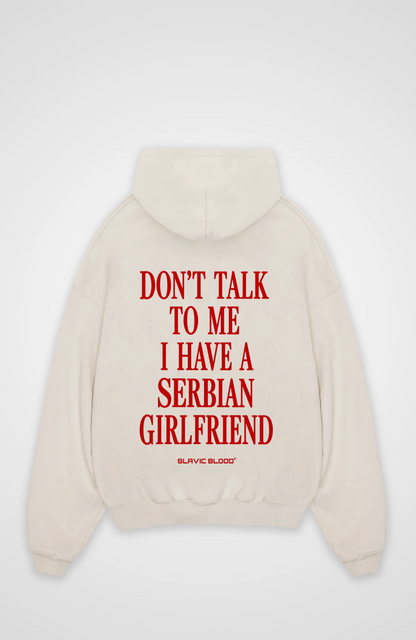I have a Serbian girlfriend Oversized hoodie