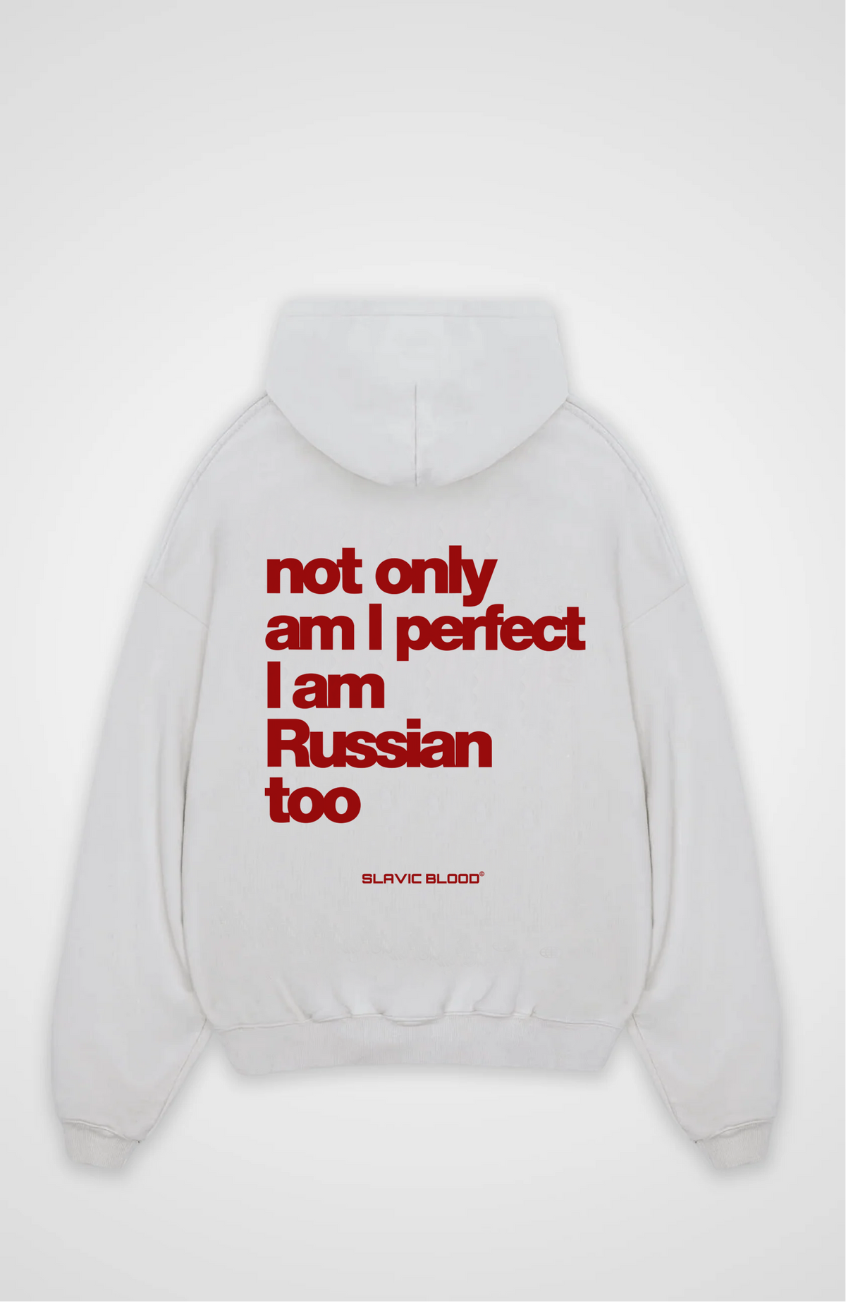 Not only am i perfect i am Russian too Oversized hoodie