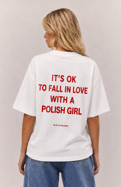 It´s ok to fall in love with a Polish girl Oversized shirt