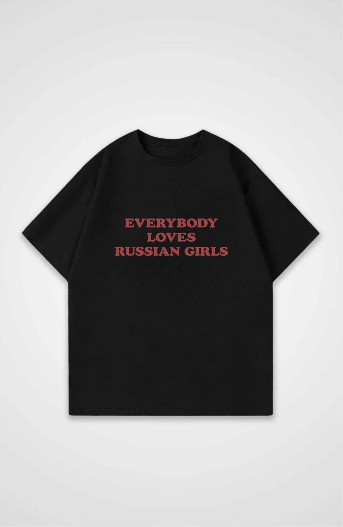 Everybody loves Russian girls Oversized Shirt