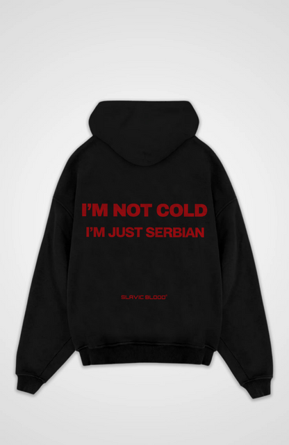 I´m not cold i´m just Serbian Oversized hoodie