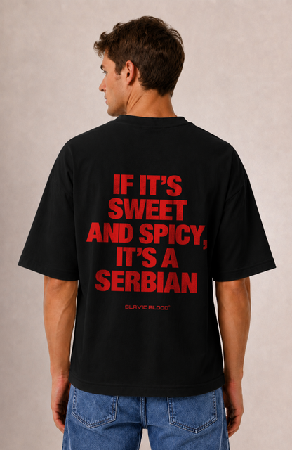 Sweet and Spicy it´s a Serbian Oversized shirt