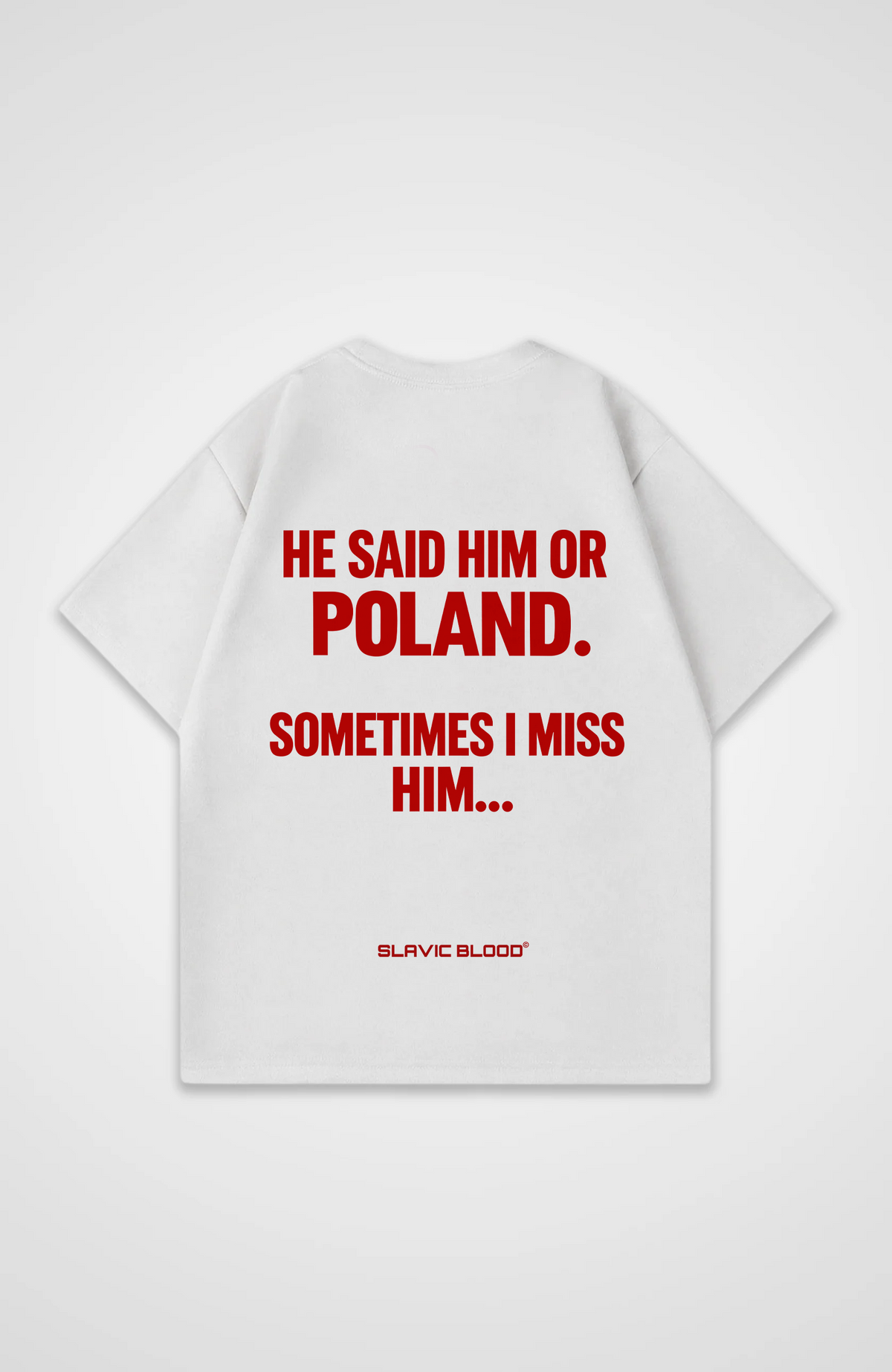 He said him or Poland Oversized shirt
