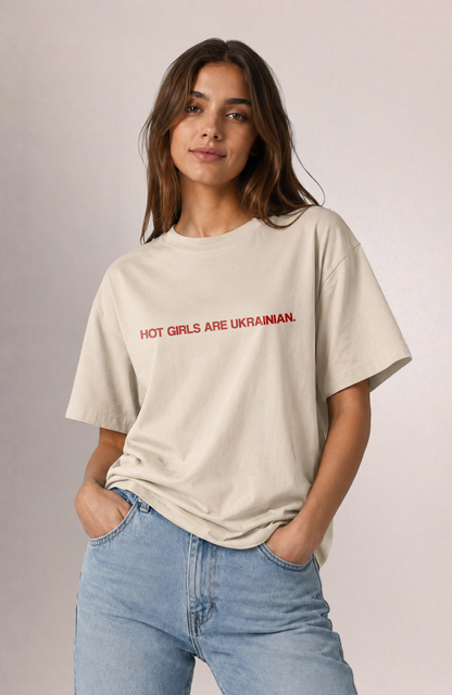Hot girls are Ukrainian Oversized shirt