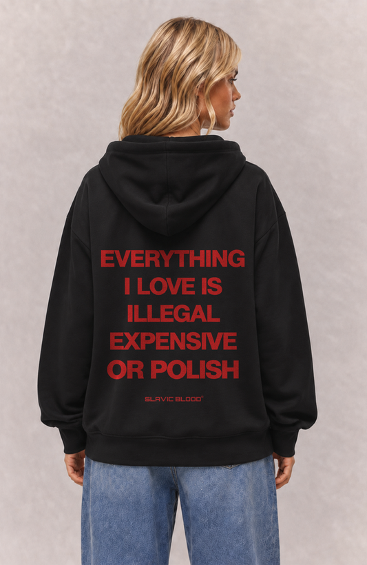 Everything i love is Polish Oversized hoodie