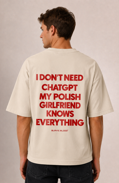 My Polish girlfriend knows everything Oversized shirt