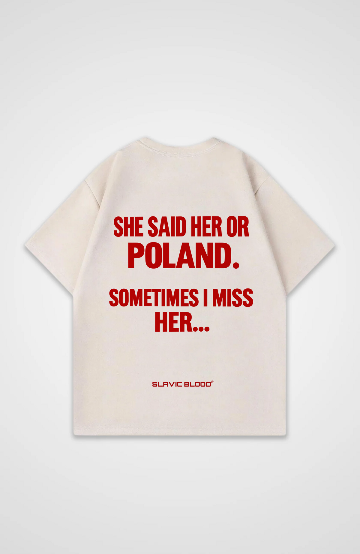 She said her or Poland Oversized shirt
