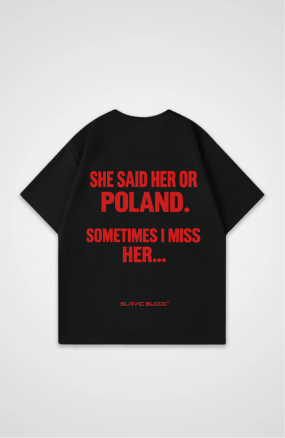 She said her or Poland Oversized shirt