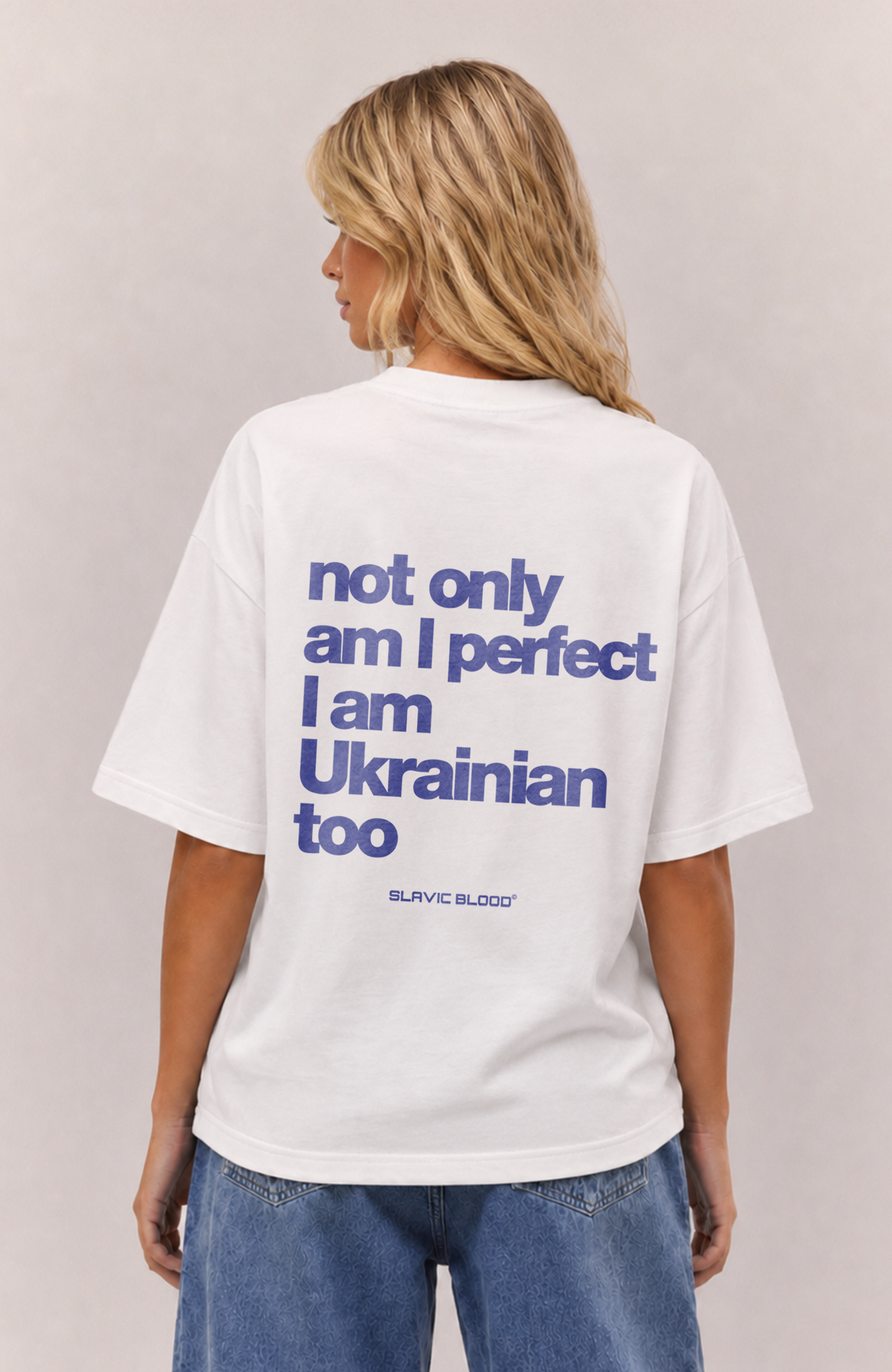 Not only am i perfect i am Ukrainian too Oversized shirt