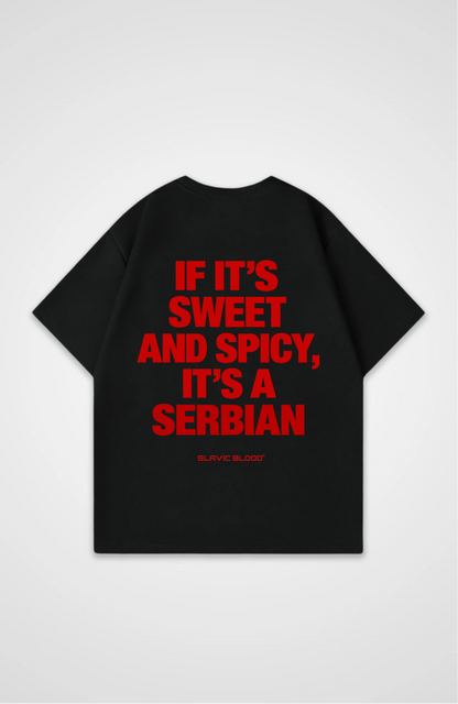 Sweet and Spicy it´s a Serbian Oversized shirt