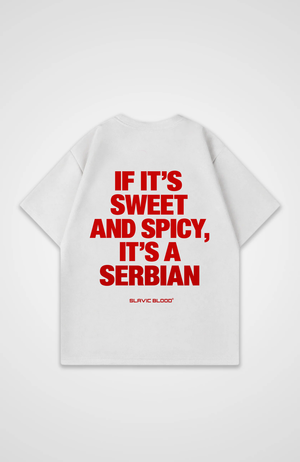 Sweet and Spicy it´s a Serbian Oversized shirt