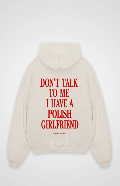 I have a Polish girlfriend Oversized hoodie