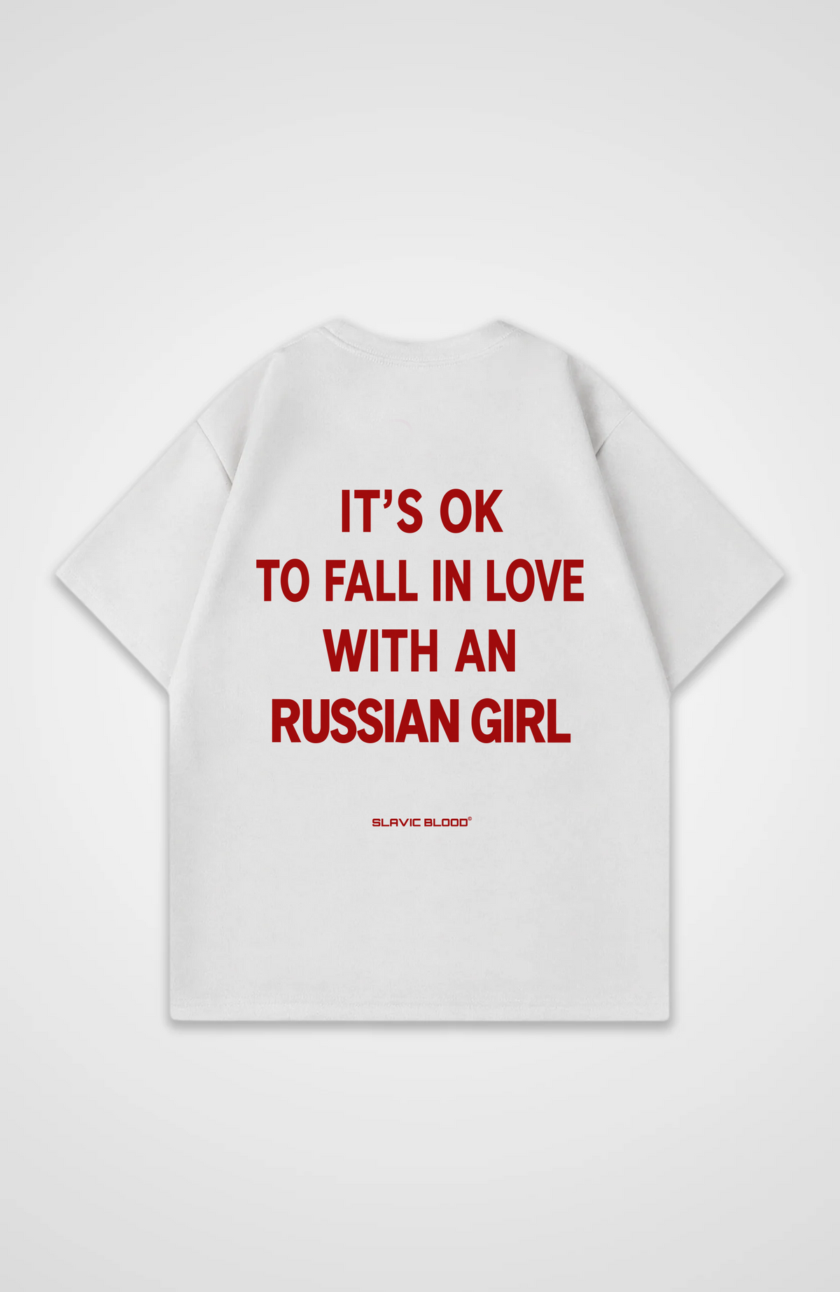 It´s ok to fall in love with a Russian Girl Oversized Shirt