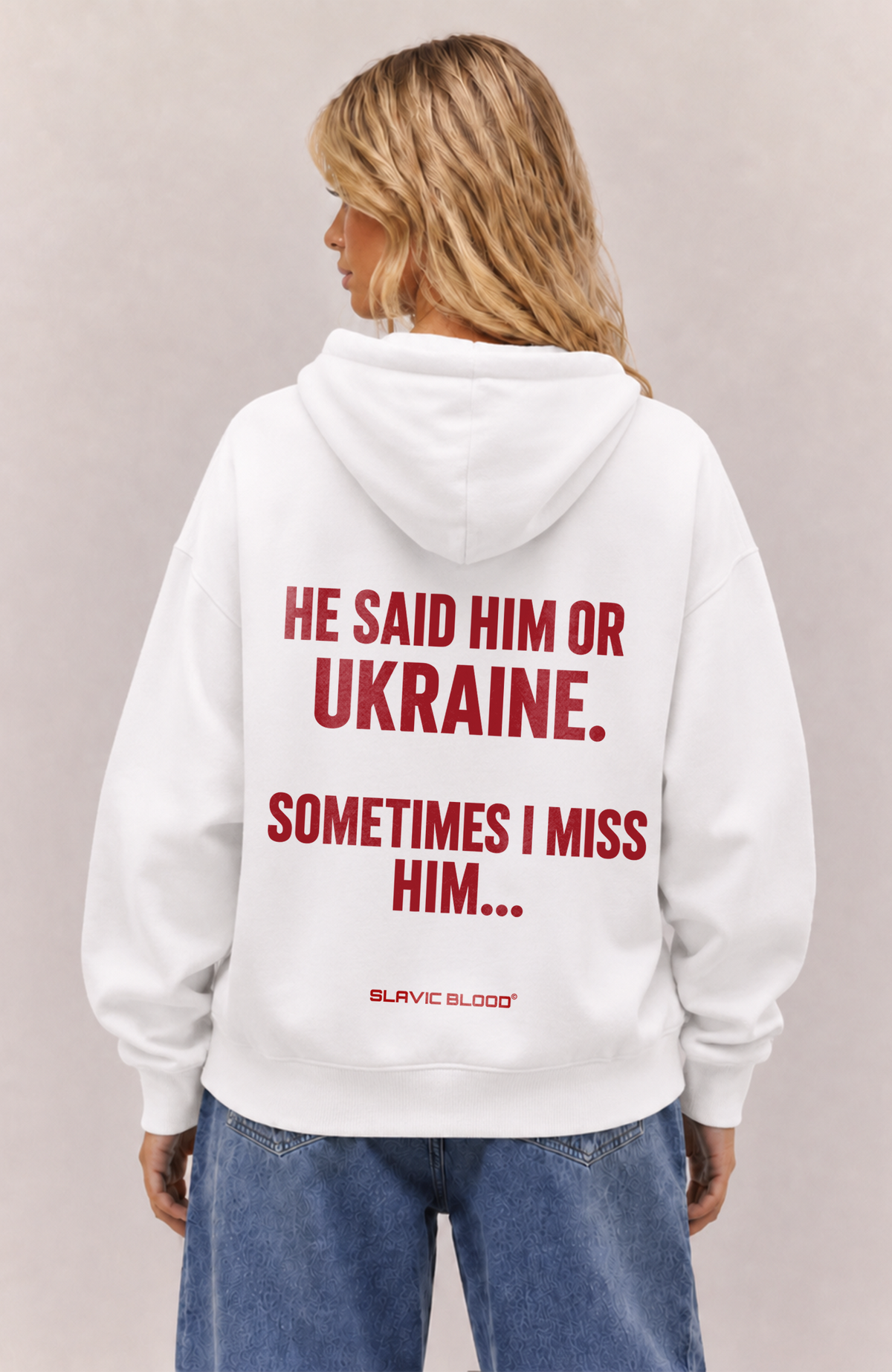 He said him or Ukraine Oversized hoodie