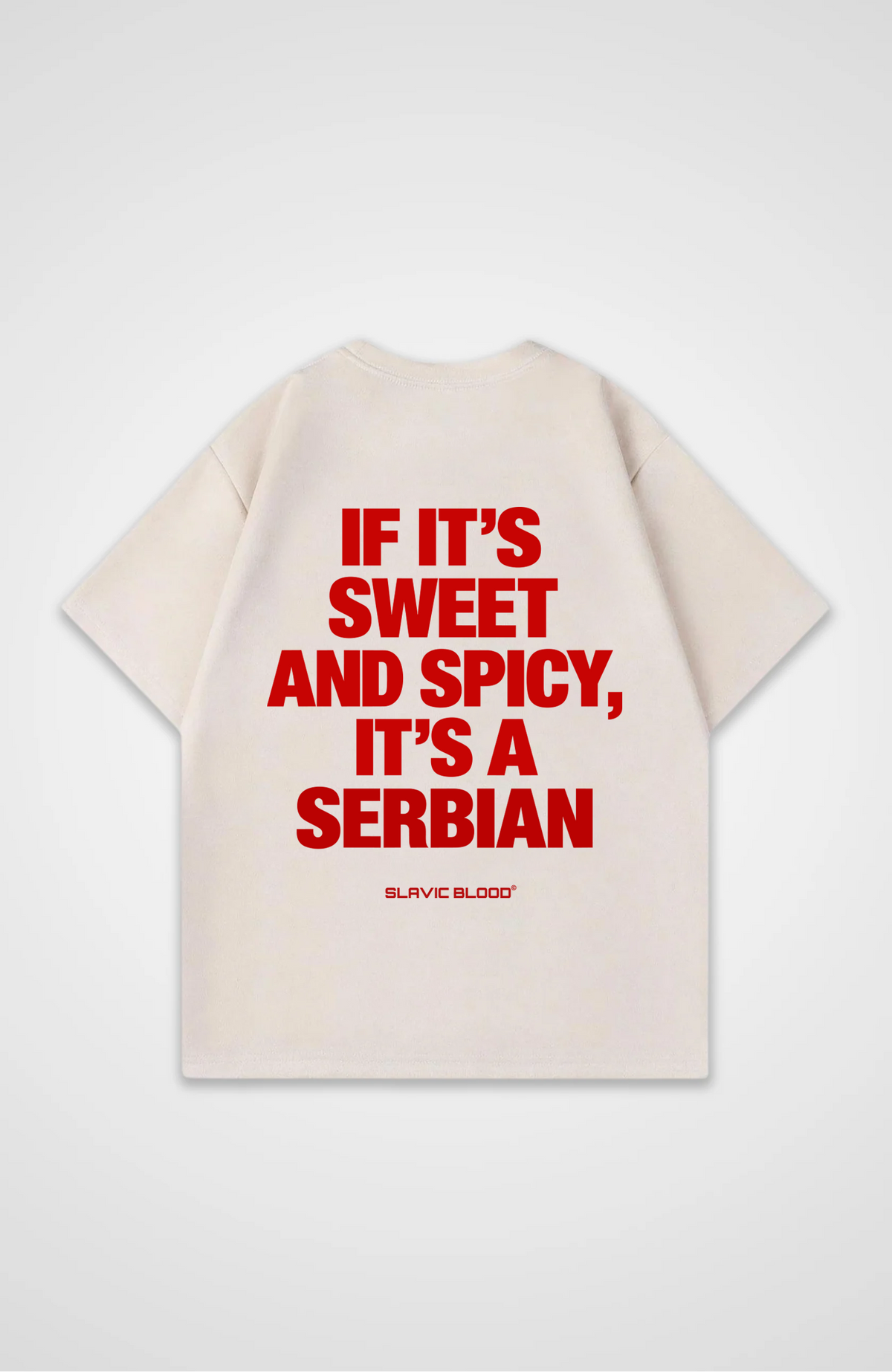 Sweet and Spicy it´s a Serbian Oversized shirt