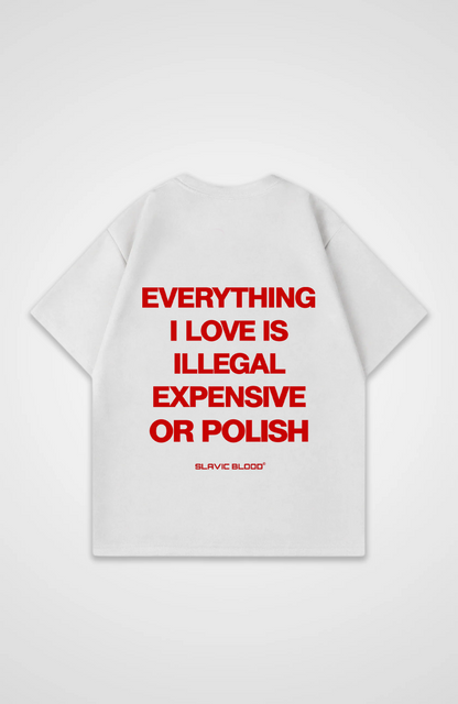 Everything i love is Polish Oversized shirt