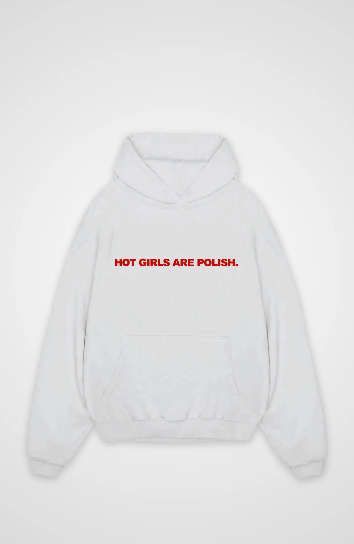 Hot girls are polish Oversized hoodie