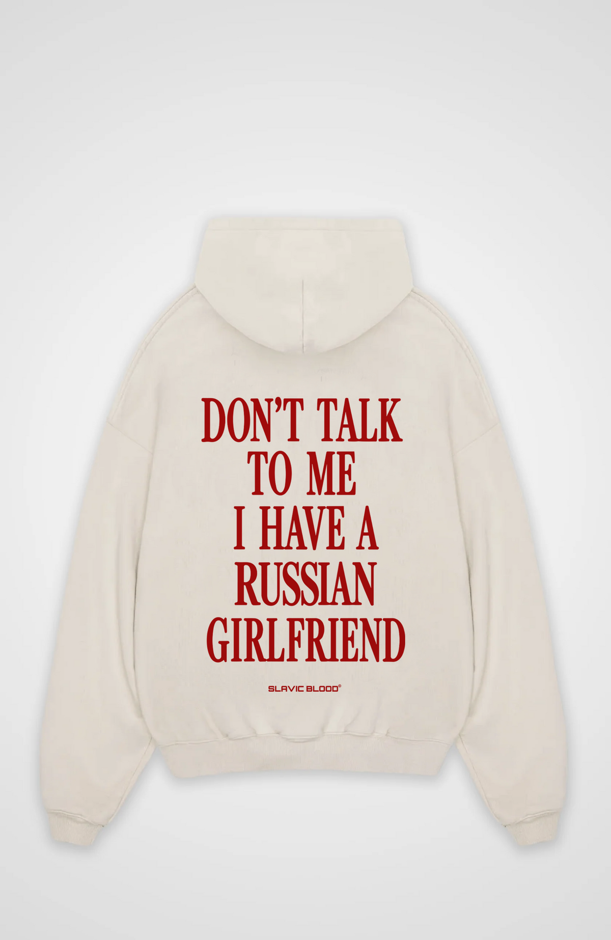 Don´t talk to me i have a russian girlfriend Oversized hoodie