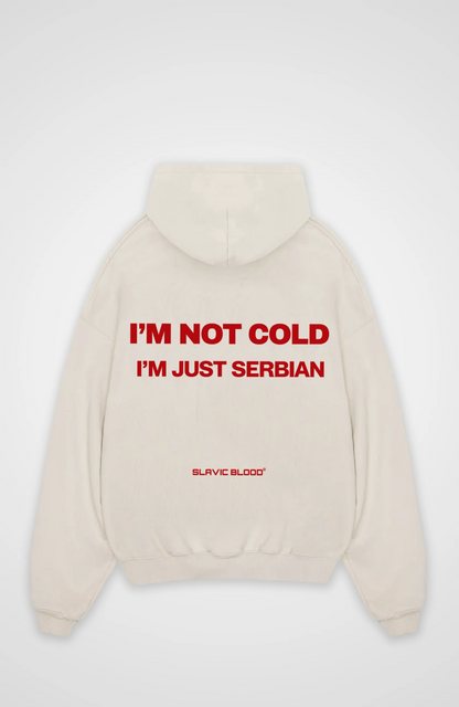 I´m not cold i´m just Serbian Oversized hoodie