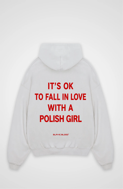 It´s ok to fall in love with a Polish girl Oversized hoodie