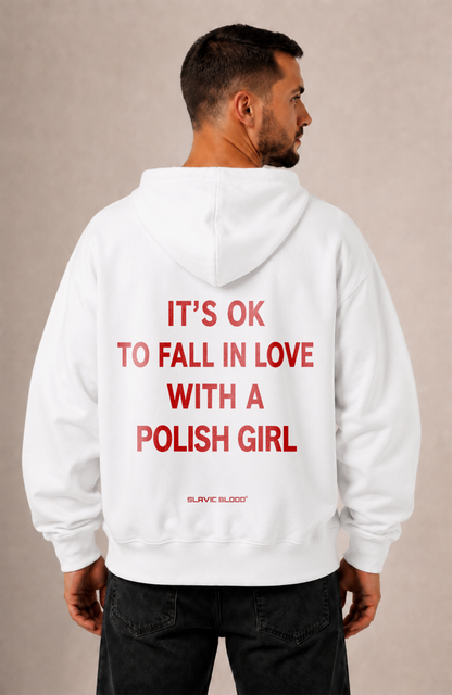 It´s ok to fall in love with a Polish girl Oversized hoodie