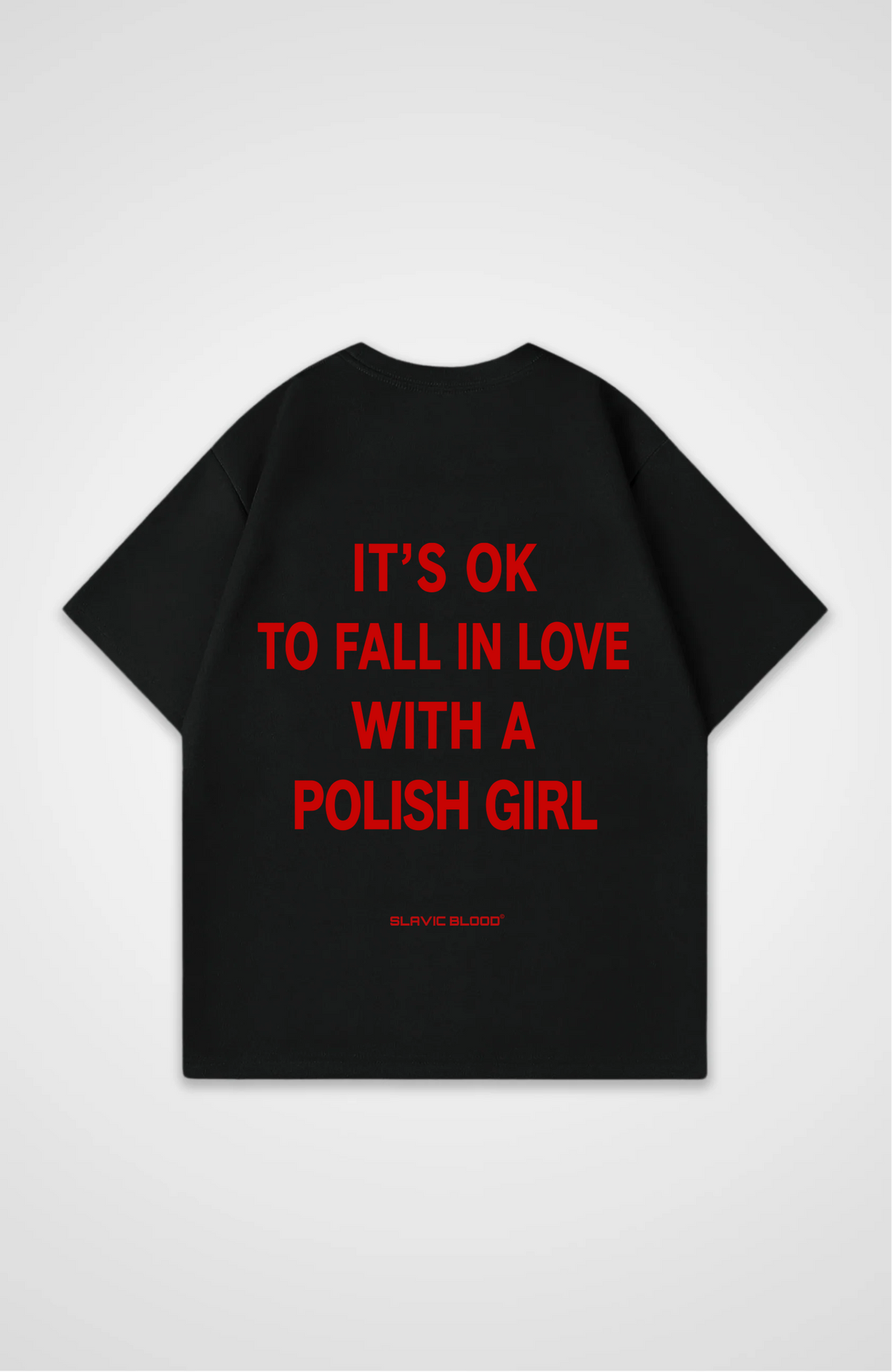 It´s ok to fall in love with a Polish girl Oversized shirt